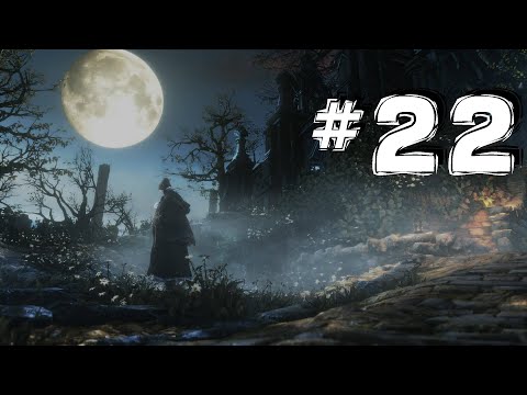 Bloodborne - REAL Walkthrough - Rom, the Vacuous Spider Boss - Pt. 22 (Arcane Build)
