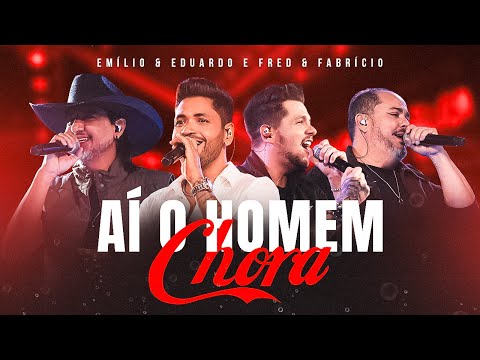 Emílio & Eduardo, Fred & Fabrício - Aí o Homem Chora (DVD Momentos)