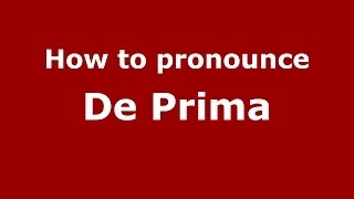 How to pronounce De Prima