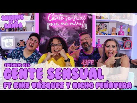 Shishis pa'la Banda | Episodio 226 | GENTE SENSUAL