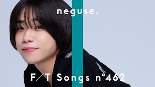 Neguse - Nichijyou Kakumei / THE FIRST TAKE