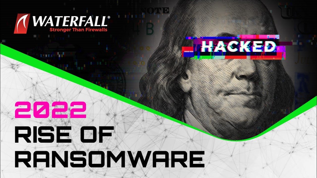 Rise of Ransomware 2022 | How to Prevent 100% of Online Cyber Attacks on OT Networks