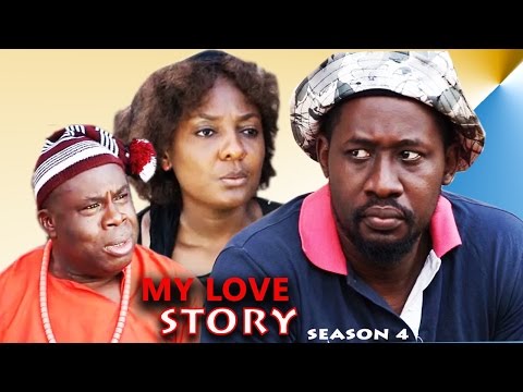 My Love Story Season 4 - 2016 Latest Nigerian Nollywood Movie