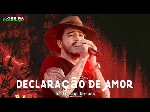 DECLARAÇÃO DE AMOR - JEFERSON MORAES 2021.