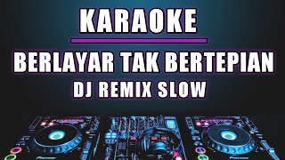 Download lagu Karaoke Berlayar Tak Bertepian - Ella Dj remix slow mp3 Download lagu Karaoke Berlayar Tak Bertepian - Ella Dj remix slow mp3