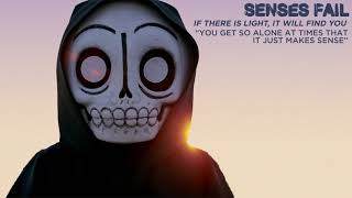 Senses Fail "You Get So Alone at Times That It Just Makes Sense"
