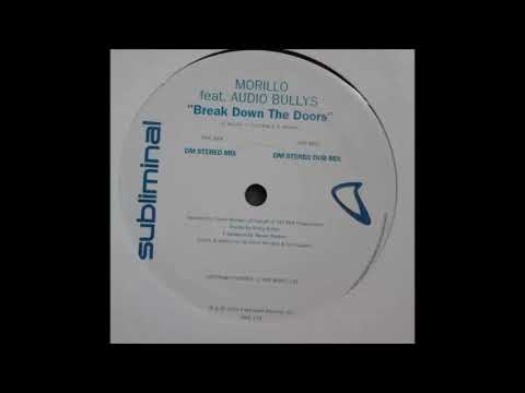 Erick Morillo feat. Audio Bullys - Break Down The Doors ( David Morales Stereo Mix )