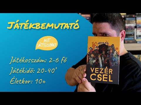 Vezércsel Játékbemutató - Mit Játsszunk?