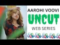 AAROHI VOOVI UNCUT WEB SERIES LIST MOODX FLIZ MOVIES NUEFLIKS