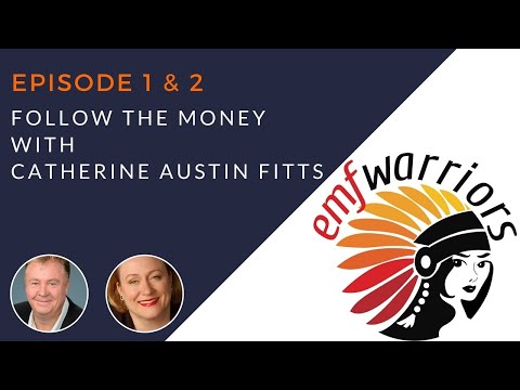 EMF Warriors 01_02 - Follow The Money with Catherine Austin Fitts