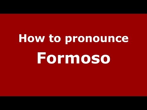 How to pronounce Formoso (Spanish/Argentina) - PronounceNames.com