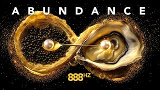 888 Hz Manifest Infinite Wealth & Abundance in Your Life, You Will Discover What You Need