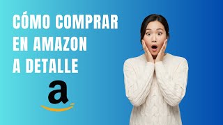 Cómo comprar en amazon 2025