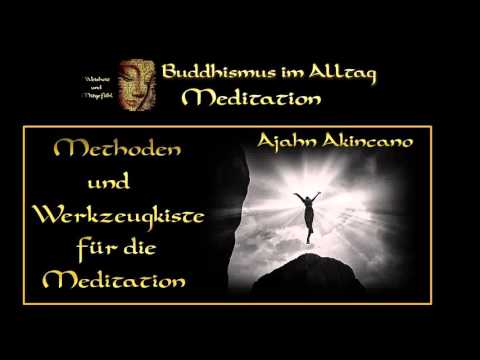 Methoden und Werkzeugkiste für die Meditation - Ajahn Akincano