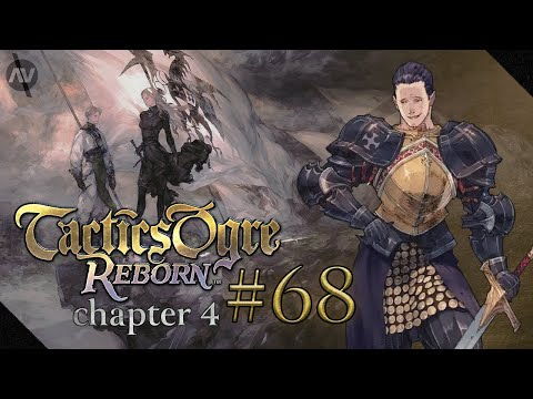 #68 Lindl, the Fusilier | Tactics Ogre Reborn Let's Play | Chapter 4