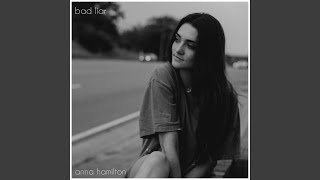 Bad Liar (feat. Anna Hamilton)