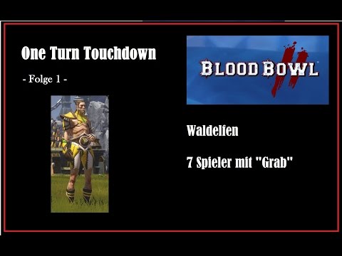 BB2 - One Turn Touchdown | Folge 1 | Waldelfen (7 Spieler + Grab) -