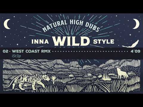 02-WEST COAST iSte3p RMX Natural High Dubs