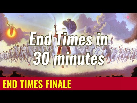 Everything You Need to Know About the End Times in 30 Minutes!