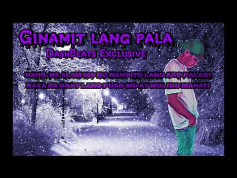 Ginamit lang pala ( PANAKIP BUTAS ) - Prod. DashBeat Exclusive