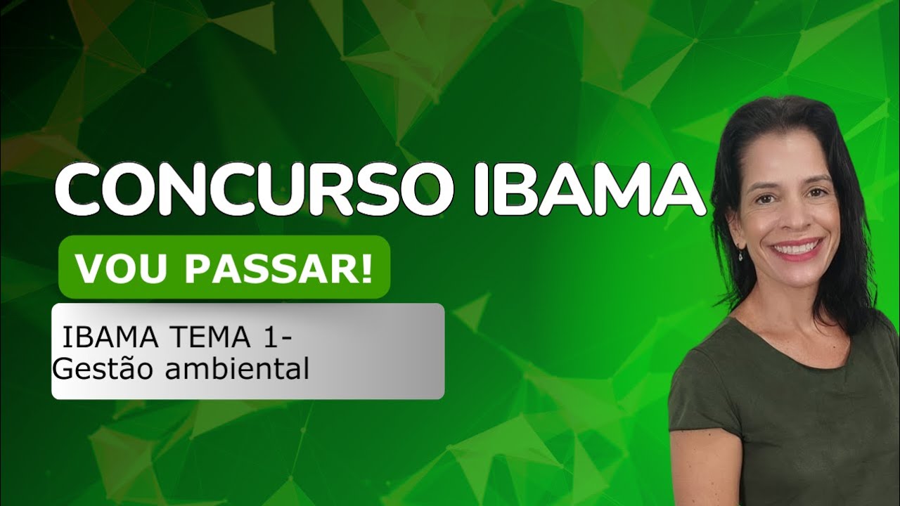 [IBAMA] Tema 01: Gestão Ambiental | Com Lilian Moraes