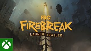 FBC: Firebreak | Launch Trailer Trailer