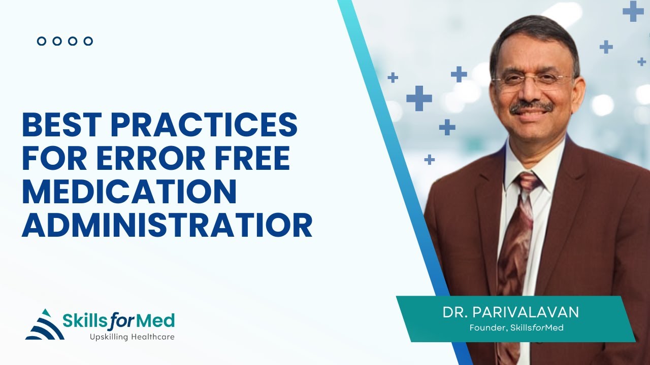 Best Practices for Error-Free Medication Administration: A Step-by-Step Guide | SkillsForMED