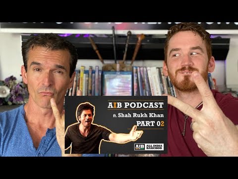 AIB PODCAST ft. SHAH RUKH KHAN (PART ) 2 | REACTION!!