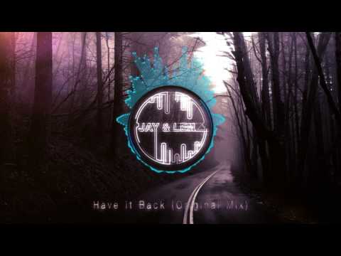 Jay & Lenz - Have it Back (Original Mix)