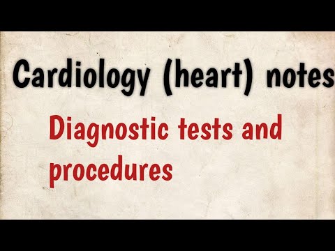 Common Diagnostic tests and procedures in Cardiology heart, heart tests Notes