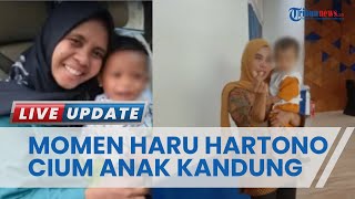 Momen Haru Hartono Cium Anak Kandung & Usaha Ambil Hati dengan Main Cilukba, Rencana Ganti Nama