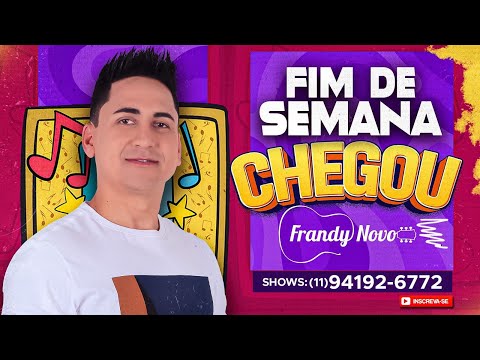 FIM DE SEMANA CHEGOU - Frandy Novo