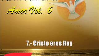 Cristo eres Rey - Renovados Vol. 6