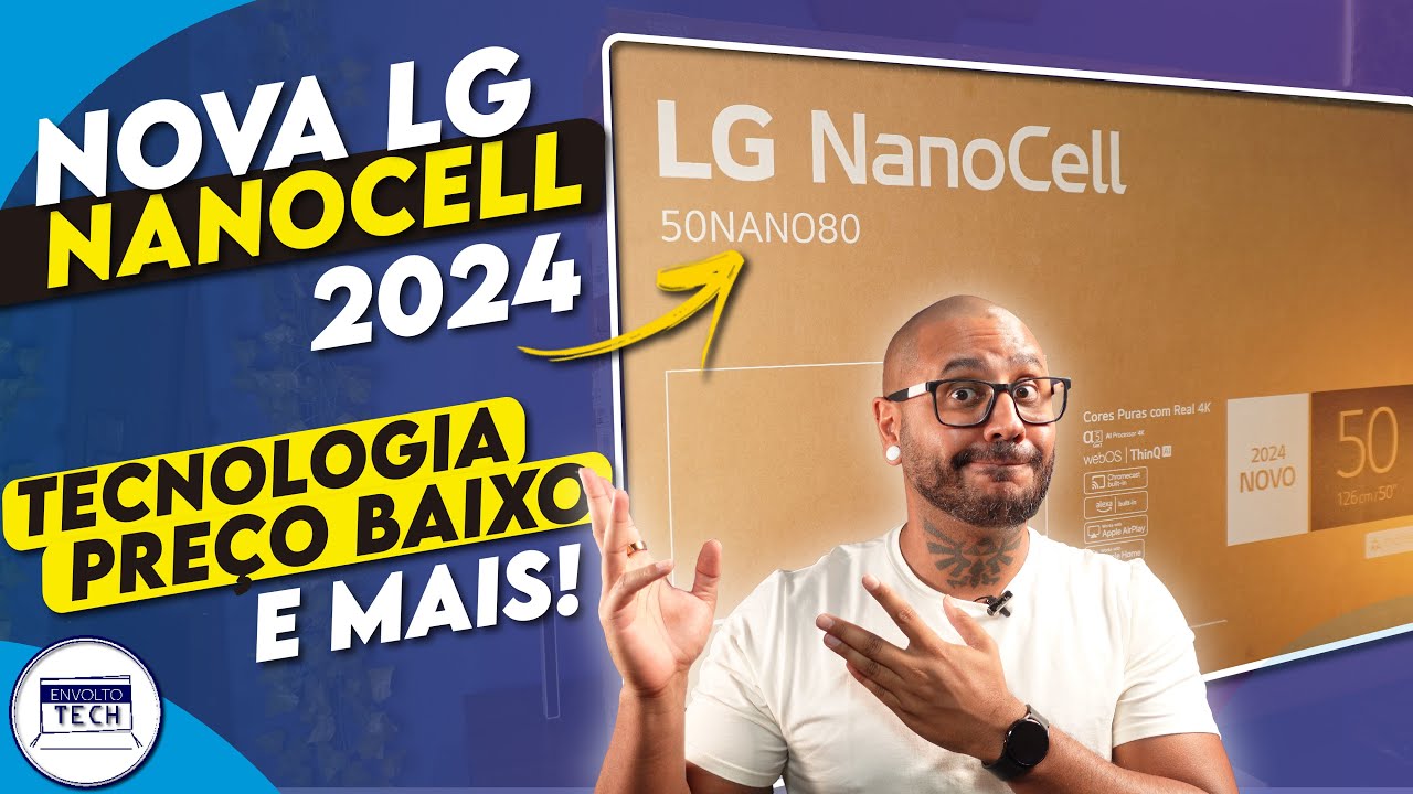 Unboxing e Primeiras Impressões da NOVA TV NANOCELL da LG NANO80T 2024