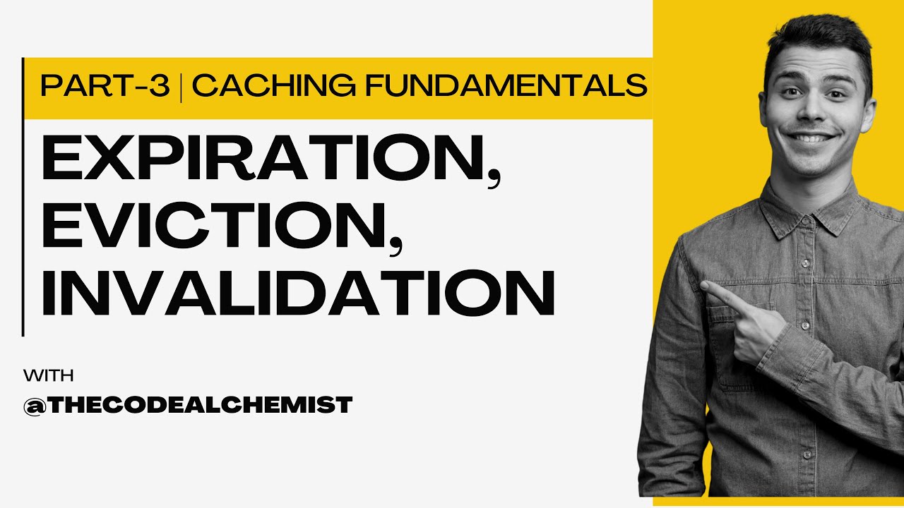 Eviction vs. Expiration vs. Invalidation | Caching Fundamentals
