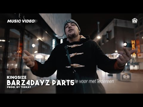 KINGSIZE - BARZ4DAYZ PART 5 (PROD. TEEKAY)