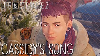 Life is Strange 2: CASSIDY&#39;S SONG - I Found A Way
