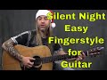 How to Play Silent Night (Easy Fingerstyle Guitar Lesson)