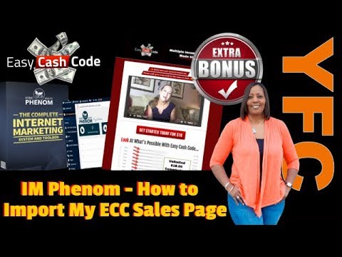 Easy Cash Code Training | IM Phenom Builder Bonus How to Import My Sales Page & Create Squeeze Page Video