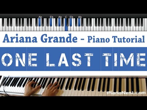 Ariana Grande - One Last Time - PianoNest TUTORIAL / How to Play