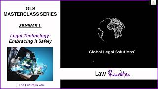 GLS Legal Ops Masterclass 6: Embracing Legal Technology Safely