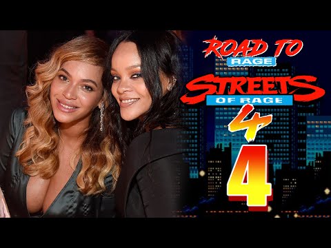 ROAD TO RAGE Streets Of Rage 4 part 4 (Rihanna and Beyonce)