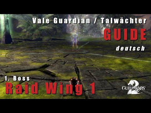 Die perfekte HERAUSFORDERUNG für ANFÄNGER | Vale Guardian / Talwächter | Wing 1 Raid Guide | deutsch