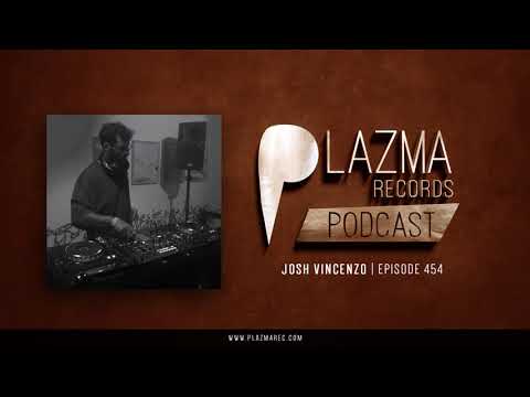 Josh Vincenzo  -  Plazma Records Episode 454