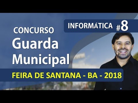 Concurso GUARDA MUNICIPAL DE FEIRA DE SANTANA BA 2018 | Aula 8