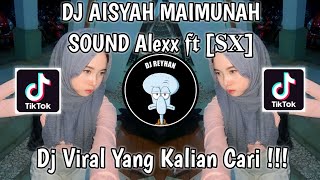 Download lagu DJ AISYAH MAIMUNAH MAIN MUSIK DJ SOUND Alexx 𝖋𝖙 [𝐒𝐗] VIRAL TIK TOK TERBARU YANG KALIAN CARI! mp3