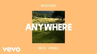 Mustard, Nick Jonas - Anywhere (Audio)