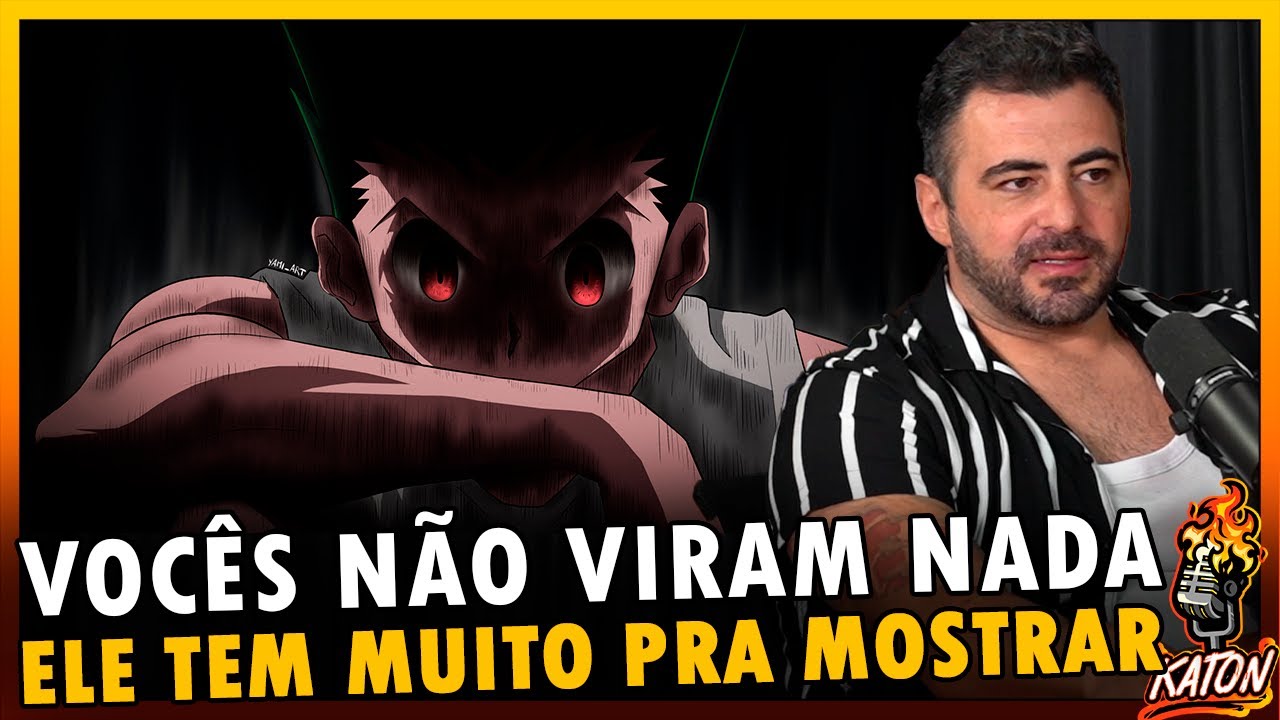 GON VAI VOLTAR COM UMA NOVA HABILIDADE NEN - Katon Podcast