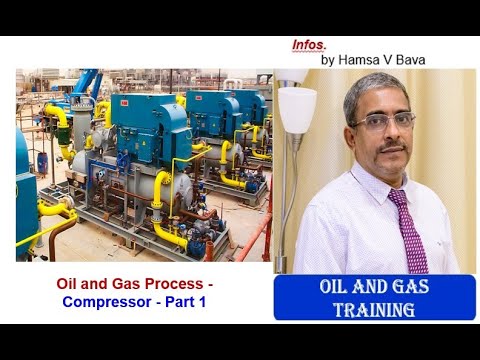 Oil and Gas Process - Compressor - Part 1