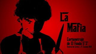 La mafia – El Fondo 5° 3° (Festival de Cortos ESEAM Esnaola 2025)